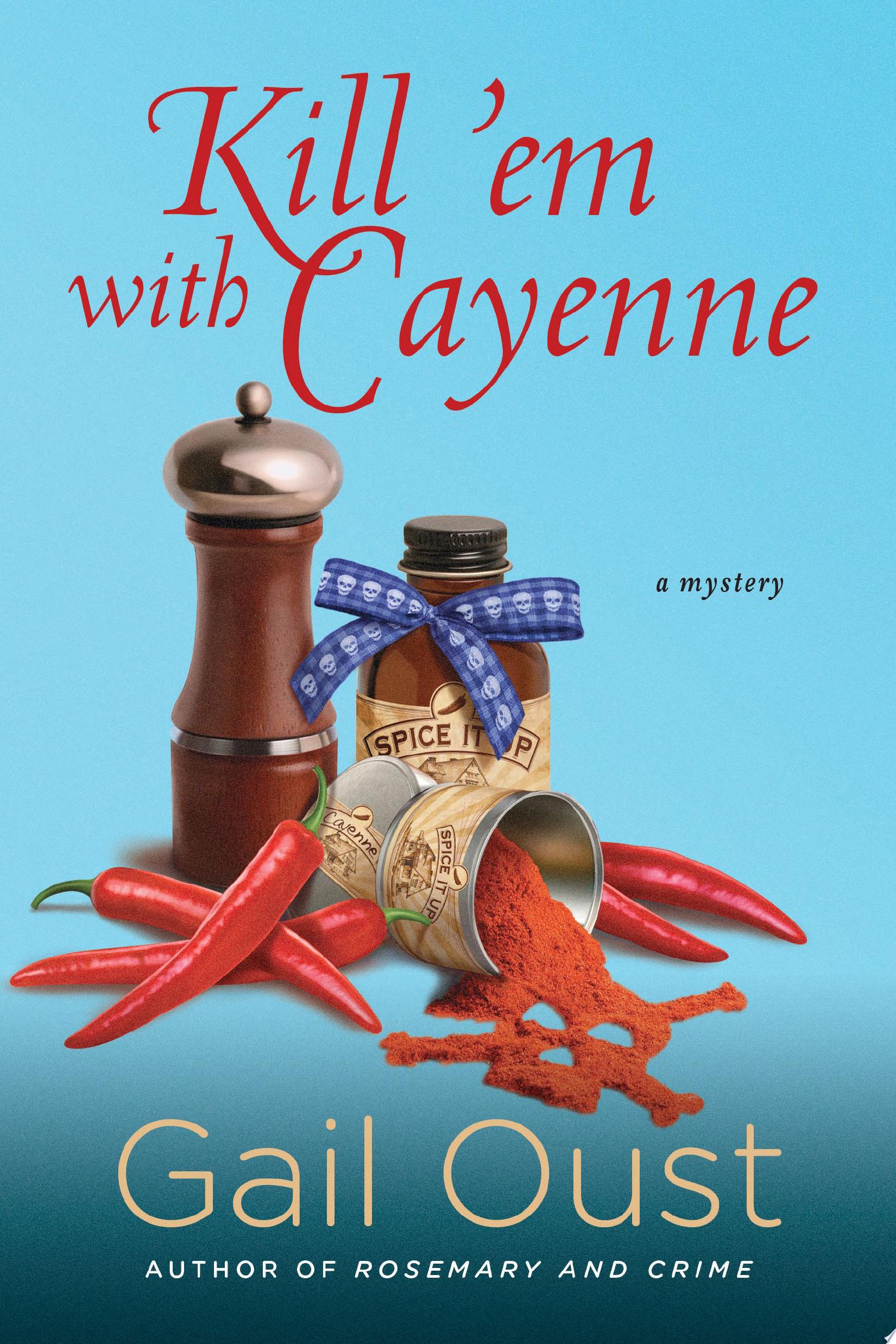 Image for "Kill &#039;Em with Cayenne"