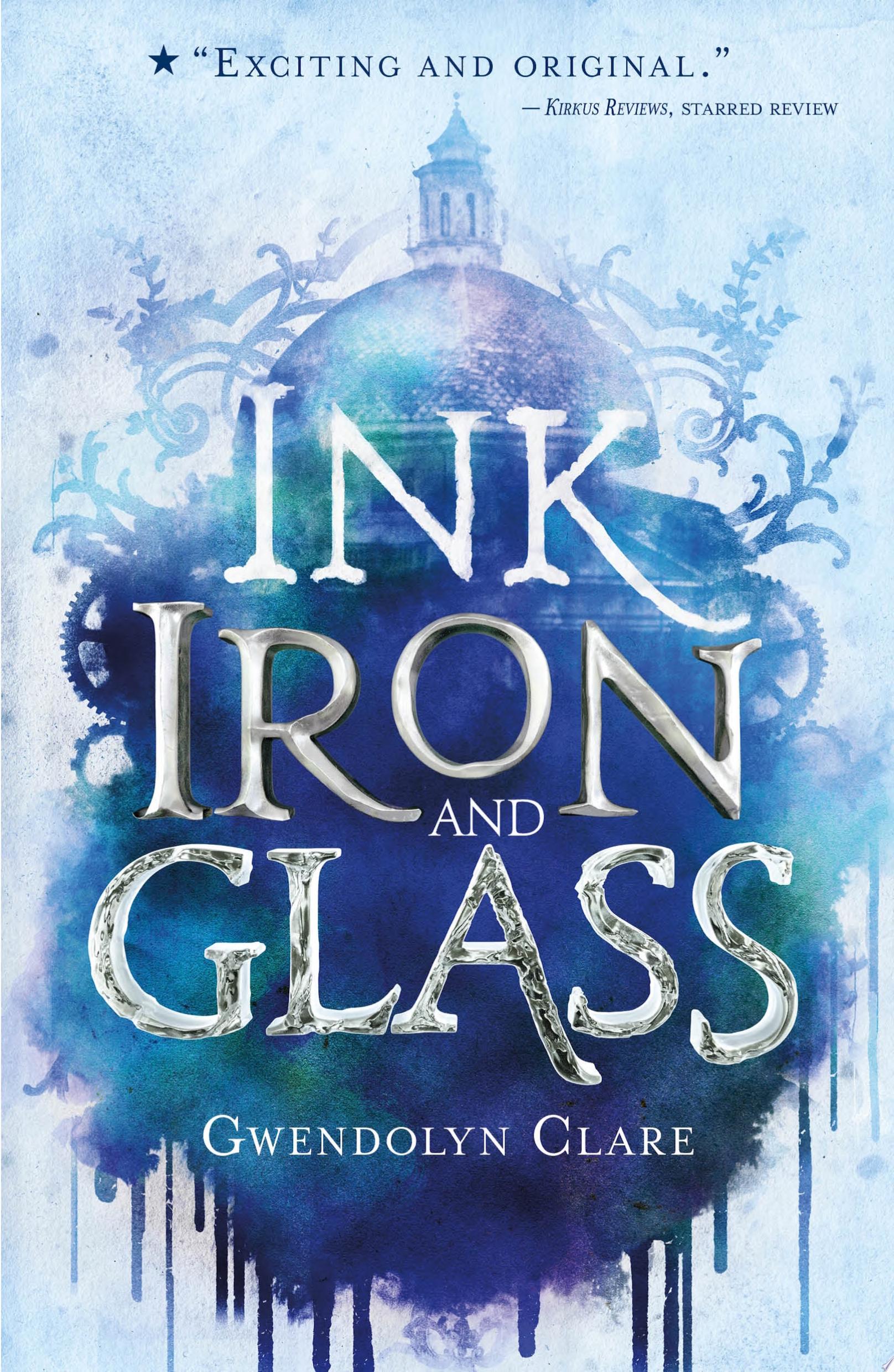 Image for "Ink, Iron, and Glass"