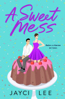 Image for "A Sweet Mess"