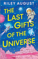 Image for "The Last Gifts of the Universe"