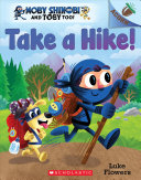 Image for "Take a Hike!: An Acorn Book (Moby Shinobi and Toby Too! #2), 2"