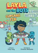 Image for "Cupcake Fix: a Branches Book (Layla and the Bots #3) (Library Edition)"