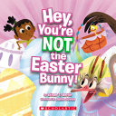 Image for "Hey, You&#039;re Not the Easter Bunny!"