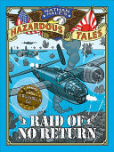 Image for "Raid of No Return (Nathan Hale&#039;s Hazardous Tales #7)"