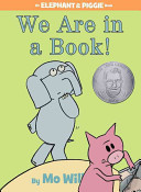 Image for "We Are in a Book! (An Elephant and Piggie Book)"