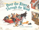 Image for "Over the River &amp; Through the Wood"
