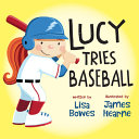 Image for "Lucy Tries Baseball"