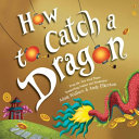 Image for "How to Catch a Dragon"