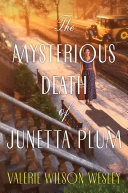 Image for "The Mysterious Death of Junetta Plum"