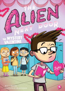 Image for "The Alien Next Door 6: The Mystery Valentine"