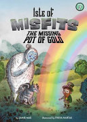 Image for "Isle of Misfits 2: The Missing Pot of Gold"