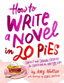 Image for "How to Write a Novel in 20 Pies"