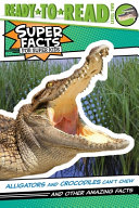 Image for "Alligators and Crocodiles Can&#039;t Chew!"