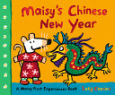 Image for "Maisy&#039;s Chinese New Year: A Maisy First Experiences Book"