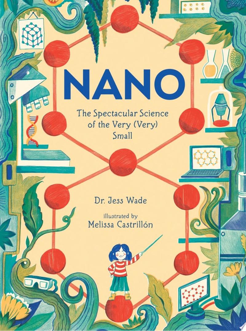 Image for "Nano: The Spectacular Science of the Very (Very) Small"