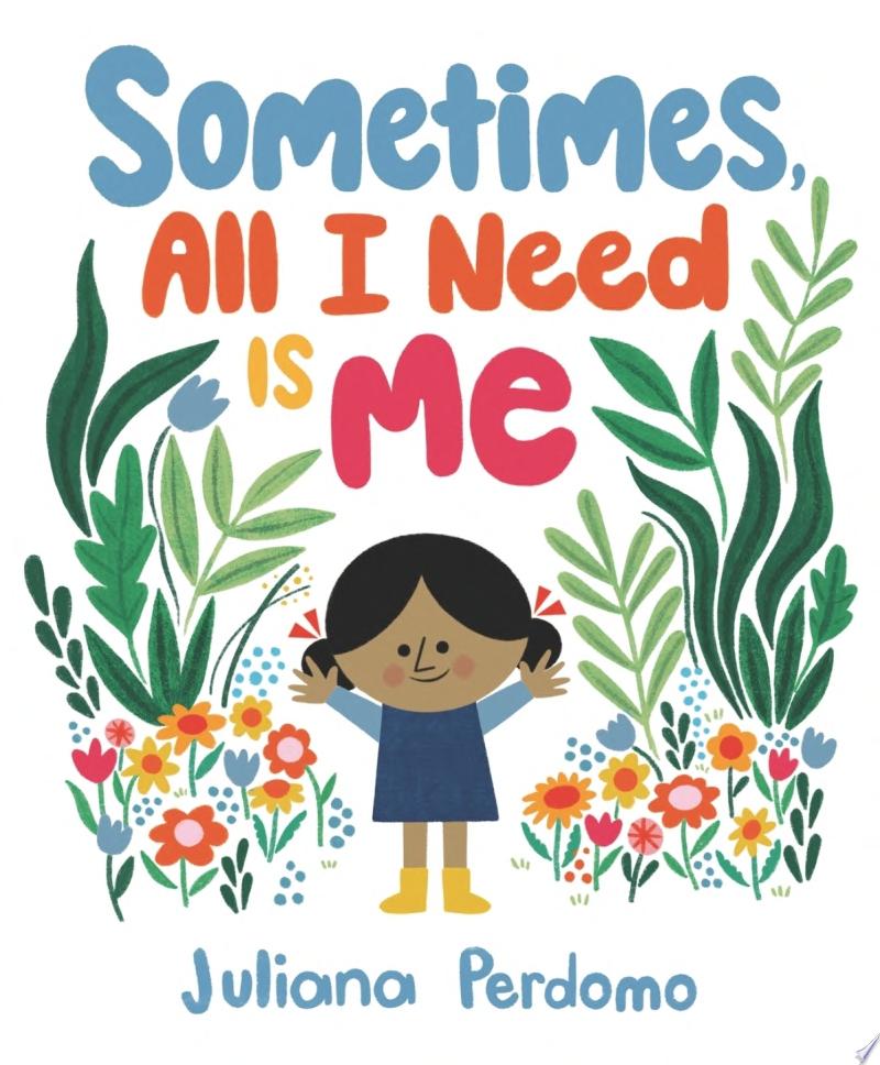 Image for "Sometimes, All I Need Is Me"