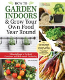 Image for "How to Garden Indoors and Grow Your Own Food Year Round"