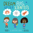 Image for "Dream Big, Little Scientists"