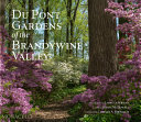 Image for "Du Pont Gardens of the Brandywine Valley"