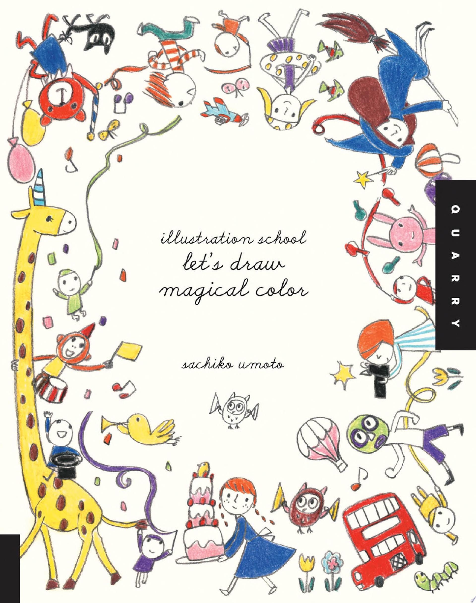 Image for "Illustration School: Let&#039;s Draw Magical Color"