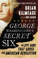 Image for "George Washington&#039;s Secret Six"