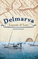 Image for "Delmarva Legends &amp; Lore"