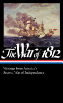 Image for "The War of 1812: Writings from America&#039;s Second War of Independence (LOA #232)"