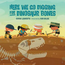 Image for "Here We Go Digging for Dinosaur Bones"