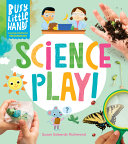 Image for "Busy Little Hands: Science Play"