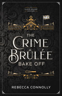 Image for "The Crime Brulee Bake Off"
