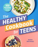Image for "The Healthy Cookbook for Teens"