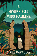Image for "A House for Miss Pauline"