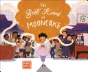 Image for "The Best Kind of Mooncake"