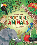 Image for "Barefoot Books Incredible Animals"