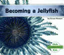 Image for "Becoming a Jellyfish"