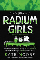 Image for "The Radium Girls: Young Readers&#039; Edition"