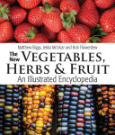 Image for "The New Vegetables, Herbs &  Fruit"