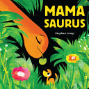 Image for "Mamasaurus"