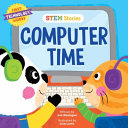 Image for "STEAM Stories Computer Time (First Technology Words)"