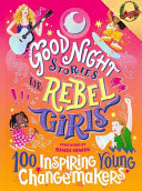 Image for "Good Night Stories for Rebel Girls: 100 Inspiring Young Changemakers"