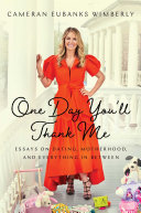 Image for "One Day You'll Thank Me"