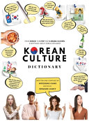 Image for "Korean Culture Dictionary - From Kimchi To K-Pop and K-Drama Clichés. Everything About Korea Explained!"