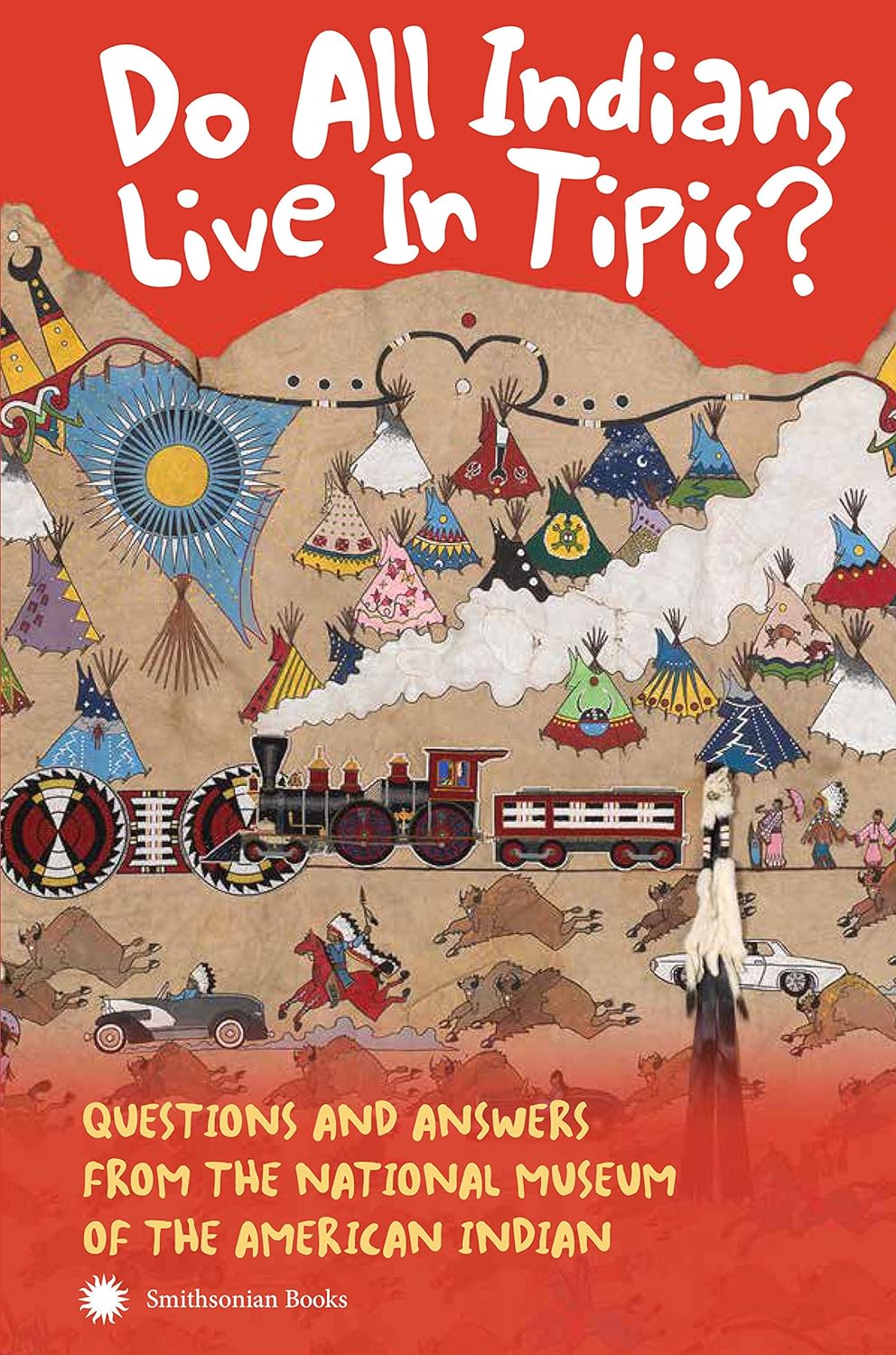 Image for "Do All Indians Live in Tipis? Second Edition"