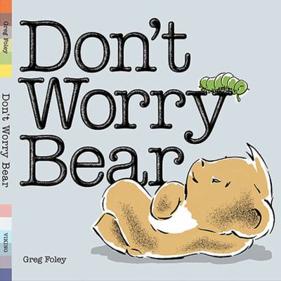 don't worry bear