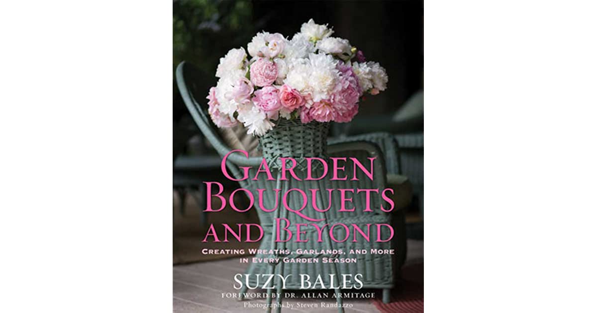 Garden Bouquets and Beyond