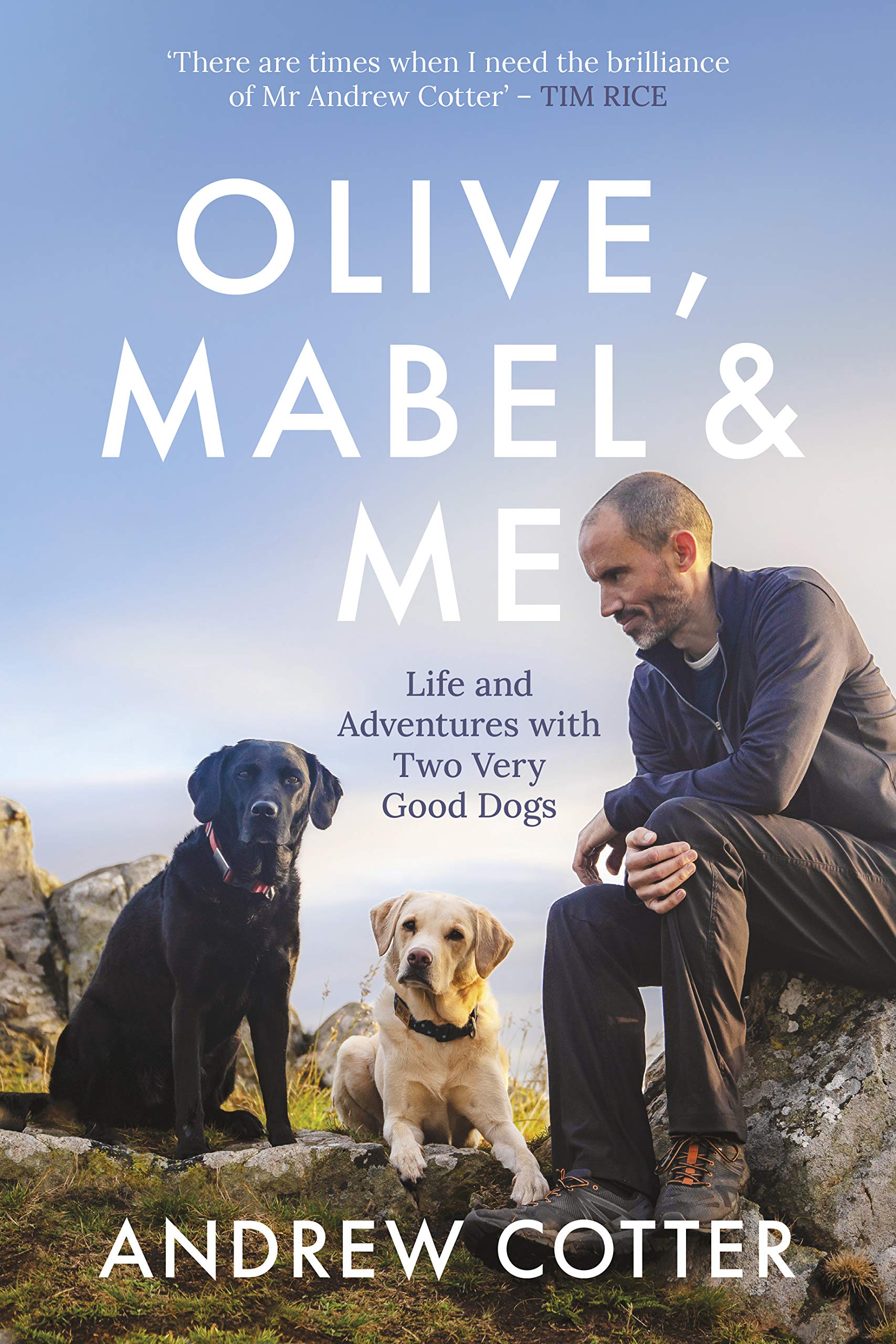 Image for "Olive, Mabel &amp; Me: Life and Adventures with Two Very Good Dogs"