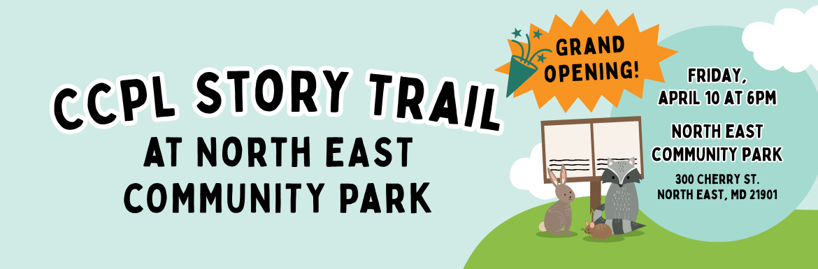 CCPL Story Trail at North East Community Park