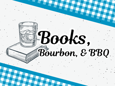 Books, Bourbon &  BBQ - A Benefit for the Library