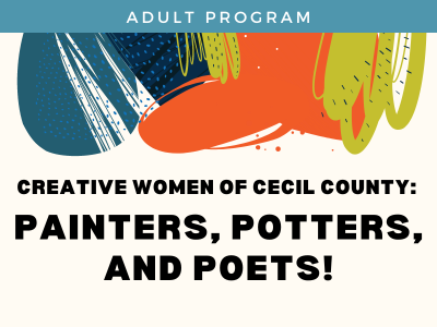Creative Women of Cecil County - Painters Potters and Poets