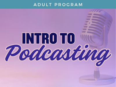 Intro to Podcasting